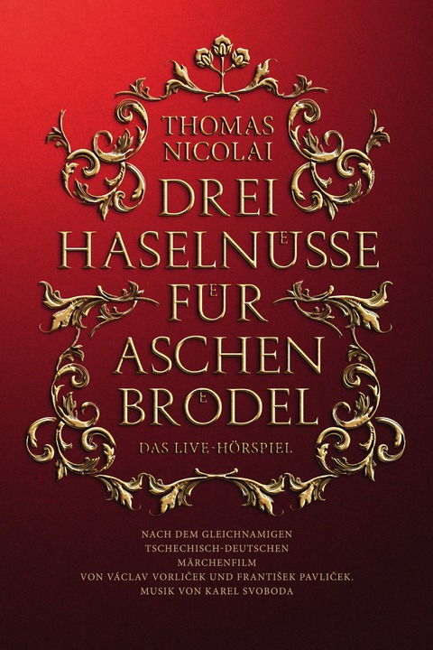 Drei Haseln�sse f�r Aschenbr�del - Das Erlebnis-H�rspiel mit Thomas Nicolai - Hannover - 22.12.2026 20:15