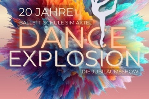 Ballett-Schule Sim Aktel - Dance Explosion - Die gro�e Jubil�umsshow - Dietzenbach - 20.06.2026 18:00
