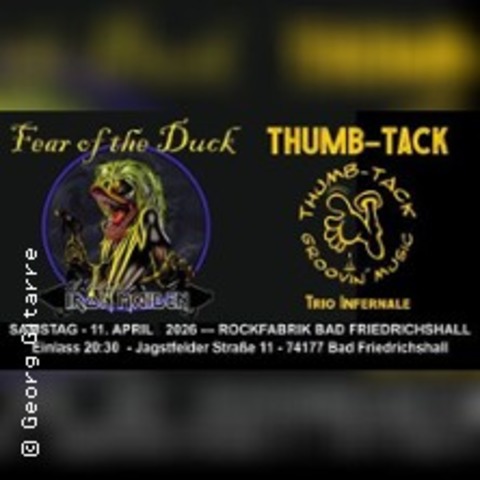 Fear of the Duck & Thumb-Tak - Bad Friedrichshall - 11.04.2026 21:00