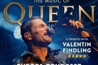 The Music Of Queen Live - Mit Valentin Findling - Europa-Tour 2027