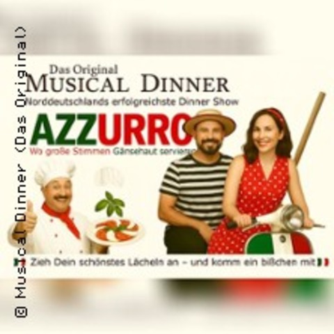 Musical Dinner (Das Original) Azzurro - SCHARBEUTZ - 22.11.2026 19:00