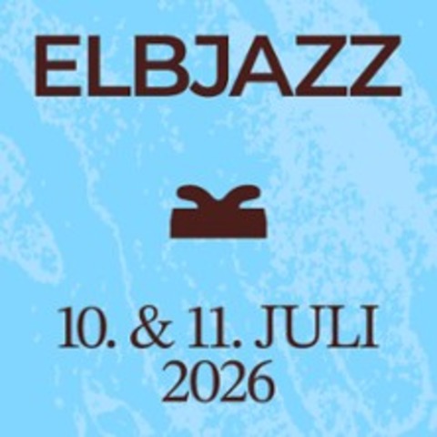 Elbjazz 2026 - Kombiticket - HAMBURG - 10.07.2026 15:00