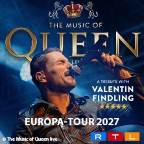 The Music Of Queen Live - Mit Valentin Findling - Europa-Tour 2027 - HAMM - 17.12.2027 20:30