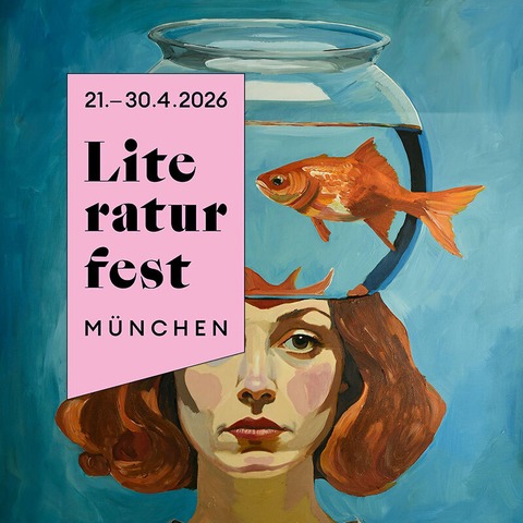 �Freiheit!� Literaturfester�ffnung - M�nchen - 21.04.2026 19:00