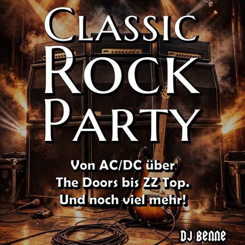 Classic Rock Party - mit DJ BENNE - Duisburg - 11.04.2026 22:00
