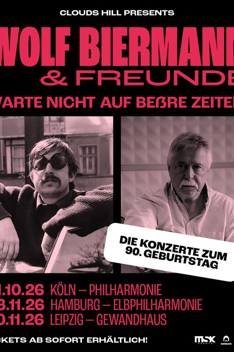 Wolf Biermann & Freunde - „Warte nicht auf be�re Zeiten - Die Jubil�umskonzerte zum 90. Geburtstag“ - Hamburg - 03.11.2026 20:00
