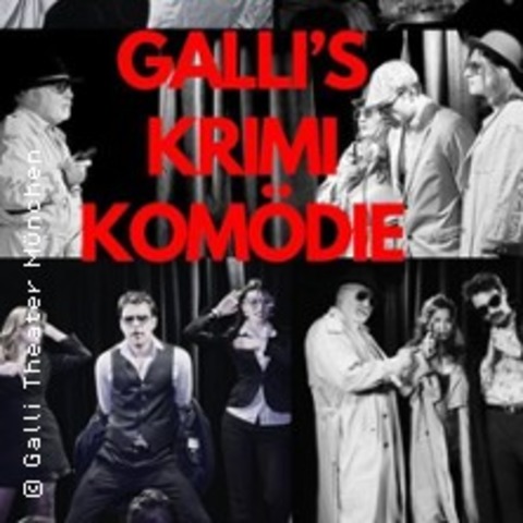 Galli's Krimi Kom�die - Teil 1 - M�NCHEN - 30.05.2026 20:00