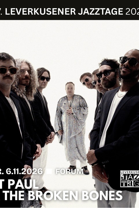 St. Paul & The Broken Bones | Nils Landgren Funk Unit| Young Gun Silver Fox - Leverkusen - 06.11.2026 18:30