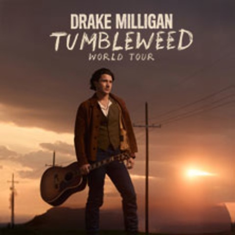 VIP Ticket - DRAKE MILLIGAN - Tumbleweed World Tour - M�nchen - 09.09.2026 19:00