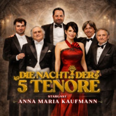 Die Nacht der 5 Ten�re mit Anna Maria Kaufmann - Essen - 02.01.2027 20:00