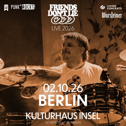 FRIENDS DON'T LIE - Zenit der DramaTOURgie - BERLIN - 02.10.2026 20:00