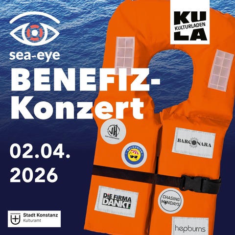 Sea-Eye Benefiz - mit Balkonien, Barconara, Chasing Mondays, Die Firma dankt, hepburns und Vom H�rensagen - Konstanz - 02.04.2026 19:30