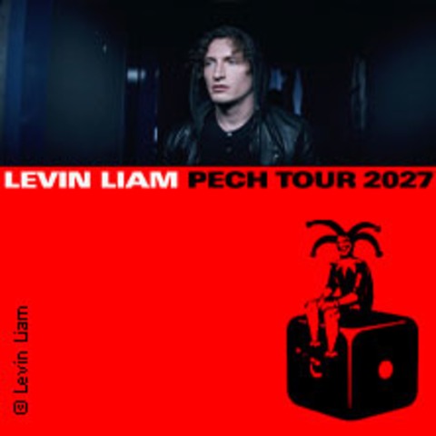 Levin Liam - Pech Tour 2027 - Stuttgart - 24.01.2027 20:00