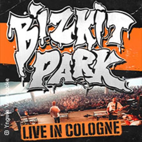 Bizkit Park - Live in Cologne - K�LN - 05.12.2026 20:00
