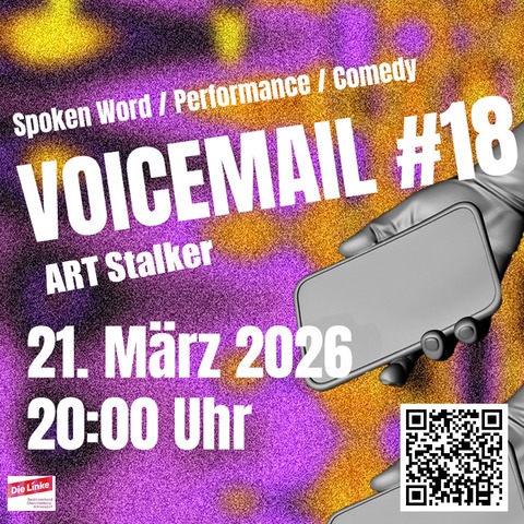 VoiceMail #18 - Spoken Word, Comedy, Performance & Live-Musik - BERLIN - 21.03.2026 20:00
