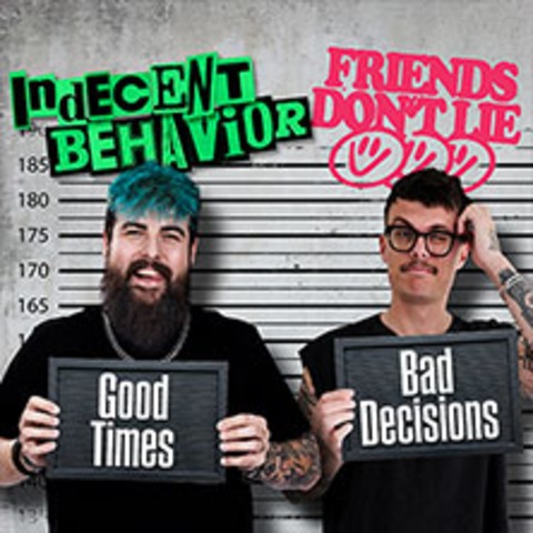 Indecent Behavior & Friends Don't Lie - Good Times, Bad Decisions Tour - M�NSTER - 12.12.2026 19:30
