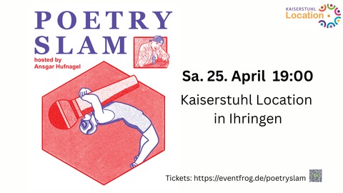 Poetry Slam - Hosted by Ansgar Hufnagel - Ihringen - 25.04.2026 19:00