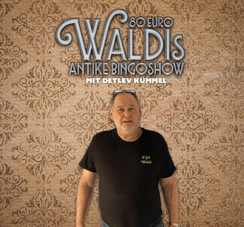 80 EURO WALDIs - ANTIKE BINGOSHOW - Krefeld - 11.11.2026 20:00