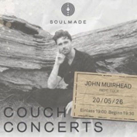 Soulmade CouchConcert x John Muirhead - GARCHING BEI M�NCHEN - 20.05.2026 19:30