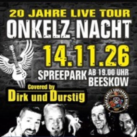 Onkelz Nacht - Dirk und Durstig - BEESKOW - 14.11.2026 19:00