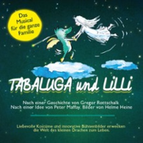 Tabaluga und Lilli - Das drachenstarke Musical f�r die ganze Familie - Gera - 31.10.2026 17:00