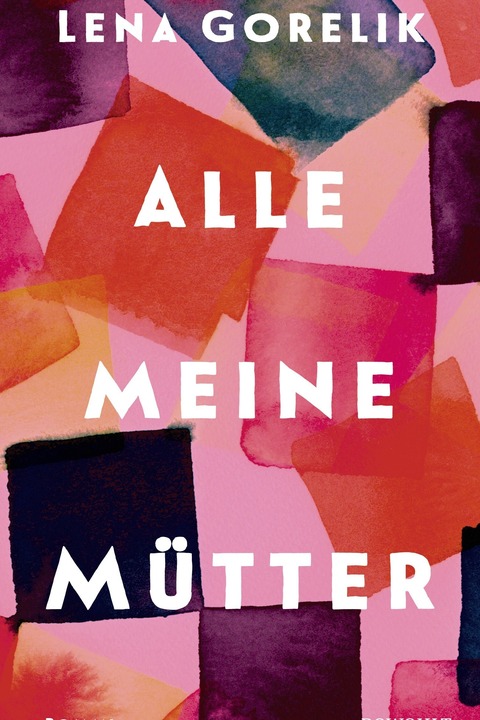 Alle meine M�tter - Lena Gorelik - Stuttgart - 14.04.2026 19:30