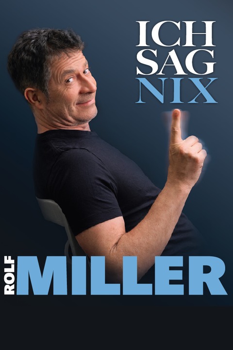 Rolf Miller - Ich sag nix - Vohenstrau� - 12.03.2028 19:00
