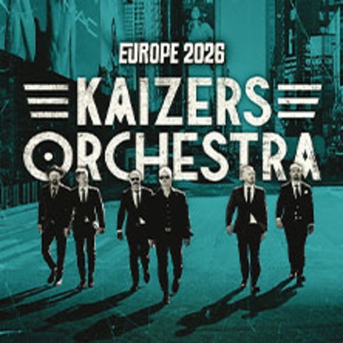 Kaizers Orchestra - Tour 2026 - BERLIN - 09.10.2026 20:00
