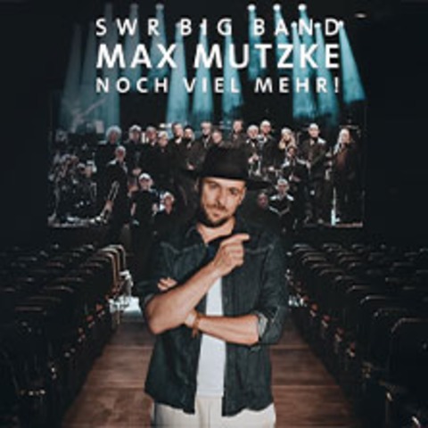 SWR Big Band & Max Mutzke - Noch viel mehr! Tour 2027 - Memmingen - 20.10.2027 20:00