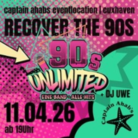 Recover the 90s - Captain Ahab�s - CUXHAVEN - 11.04.2026 19:00