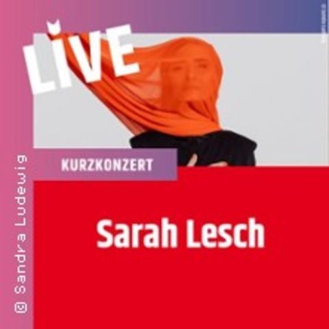 KurzKonzert mit Sarah Lesch - BERLIN - 16.04.2026 19:00
