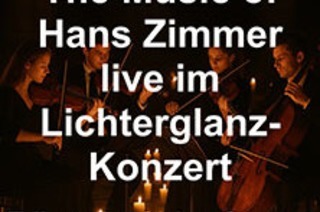 The Music of Hans Zimmer live im Lichterglanz-Konzert