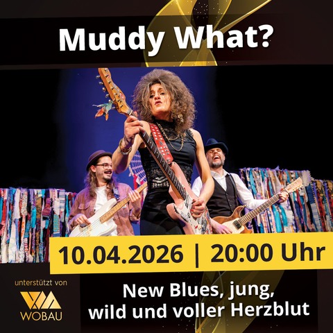 Muddy What? | Magdeburg | machwerk - Magdeburg - 10.04.2026 20:00