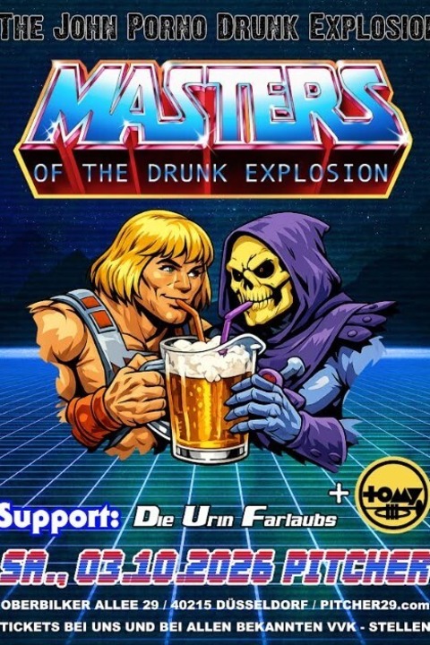 „MASTERS OF THE DRUNK EXPLOSION“ / Supports: DIE URIN FARLAUBS + TOMY TROMPETE - D�sseldorf - 03.10.2026 19:00