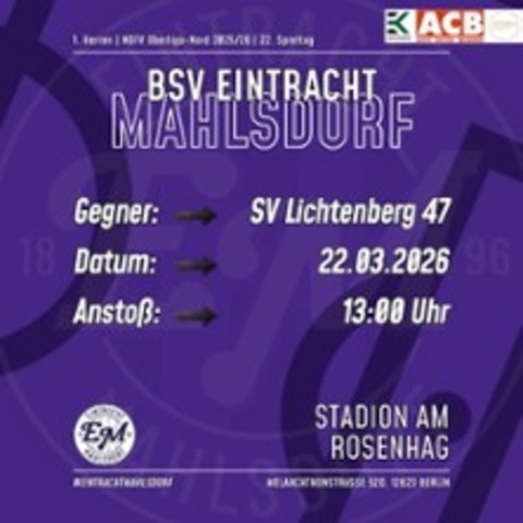 Eintracht Mahlsdorf vs. Lichtenberg 47 - BERLIN - 22.03.2026 13:00