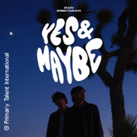 YES AND MAYBE - UK & EU Spring Tour 2026 - BERLIN - 20.05.2026 20:00