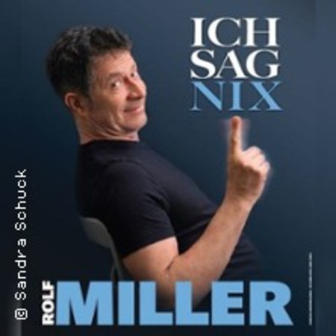 Rolf Miller - Ich sag nix - Vohenstrau� - 12.03.2028 19:00