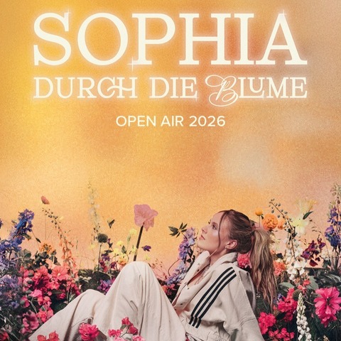 SOPHIA - „Durch die Blume Open Air 2026“ - Calw - 03.08.2026 20:30