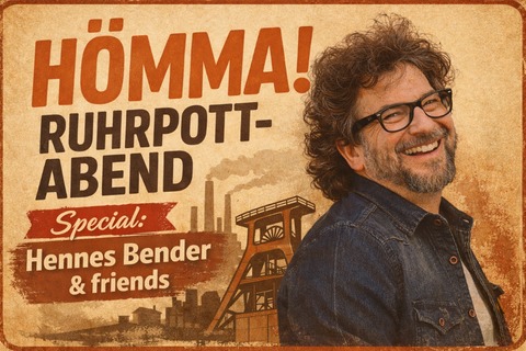 „H�mma! DER Ruhrpottabend“ - Special: Hennes Bender & friends - Dortmund - 09.09.2026 19:30