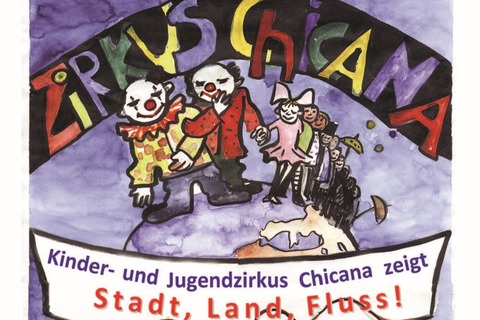 Zirkus Chicana - Stadt - Land - Fluss! - Dietzenbach - 19.06.2026 16:00
