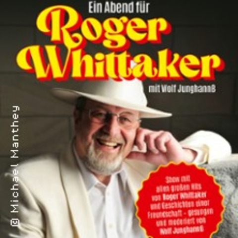Ein Abend f�r Roger Whittaker - Die B�hnenshow mit allen seinen gro�en Hits - Oschatz - 03.10.2026 19:30