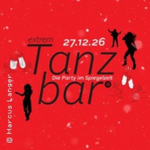 extrem Tanzbar - Die Party im Spiegelzelt - BIELEFELD - 27.12.2026 17:00