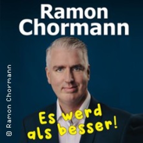 Ramon Chormann - Es werd als besser! - Saulheim - 12.06.2026 20:00