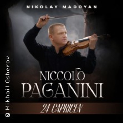 Niccol� Paganini “24 Capricen” - mit Nikolay Madoyan - Stuttgart - 30.05.2026 20:00