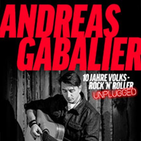 Andreas Gabalier - 10 Jahre Volks-Rock’n‘ Roller Unplugged - Luzern (CH) - 04.11.2026 20:00