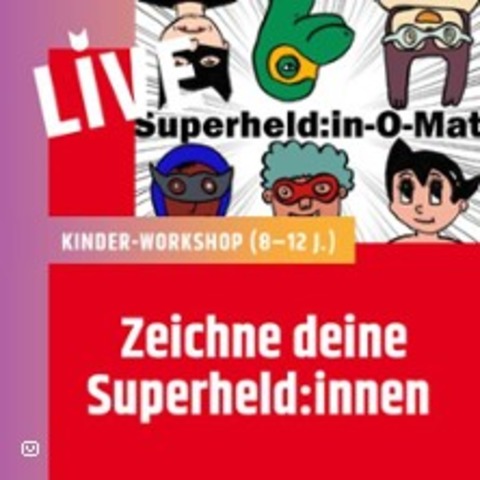 Zeichne deine Superheld:innen (8-12 J.) - BERLIN - 21.04.2026 16:30
