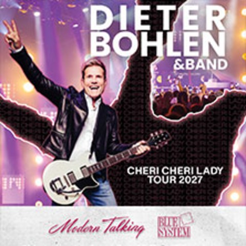 Dieter Bohlen - Cheri Cheri Lady Tour 2027 - BERLIN - 21.05.2027 20:00