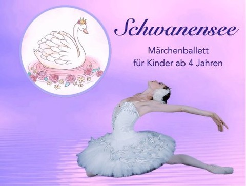 Schwanensee - Ballettm�rchen f�r Familien - Berlin - 24.05.2026 12:00