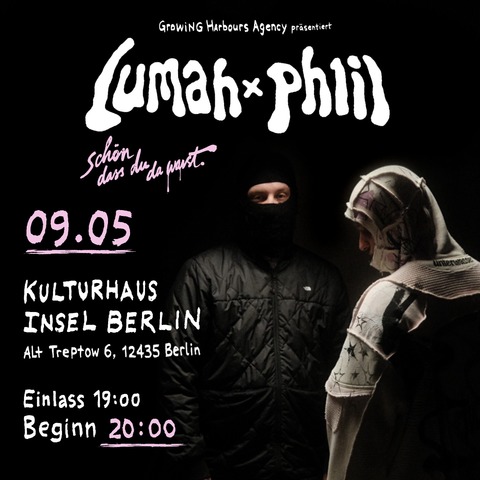 Lumah & ph1il - „Sch�n dass du da warst“ - BERLIN - 09.05.2026 20:00