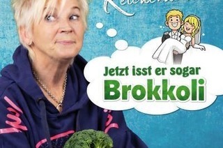 Doris Reichenauer - Jetzt isst er sogar Brokkoli